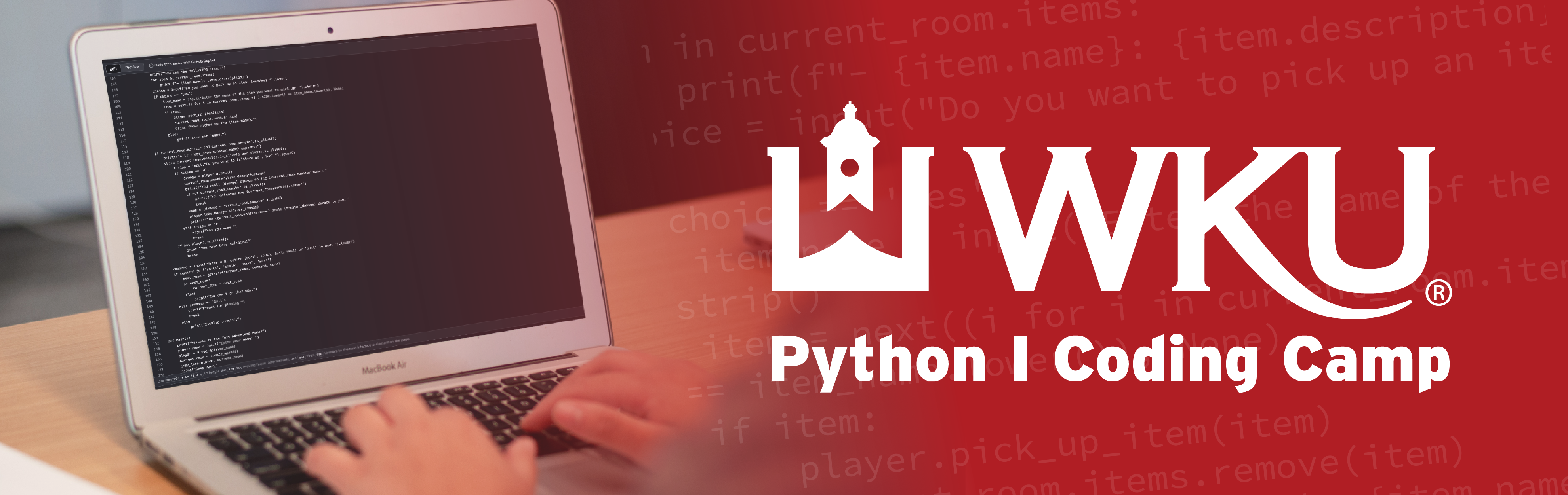 A graphic with the WKU logo that says Python I Coding Camp with a photo of a hands typing on a laptop with Python code on the screen.