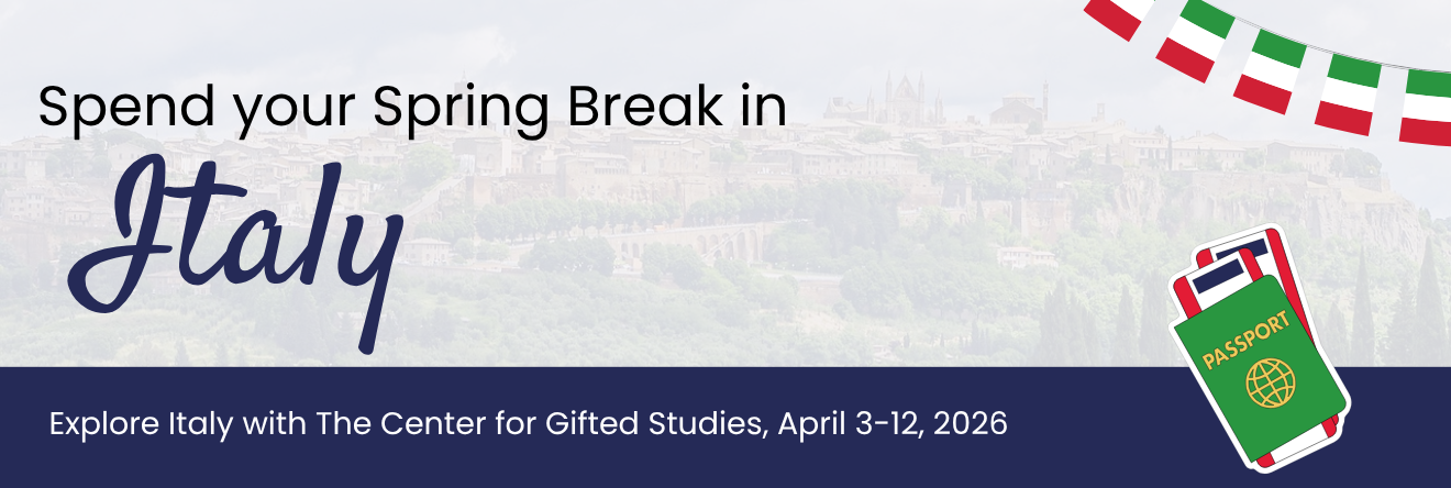 graphic advertising Destination: Italy, Explore Italy with The Center for Gifted Studies, April 3-12, 2026