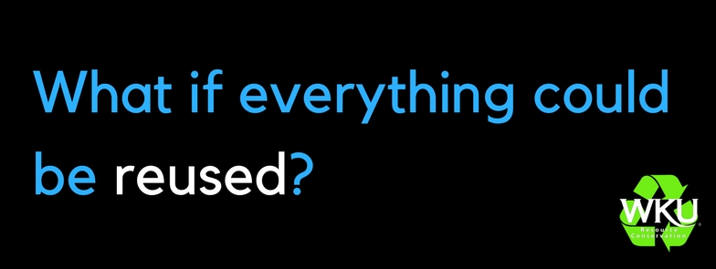 What if Reused